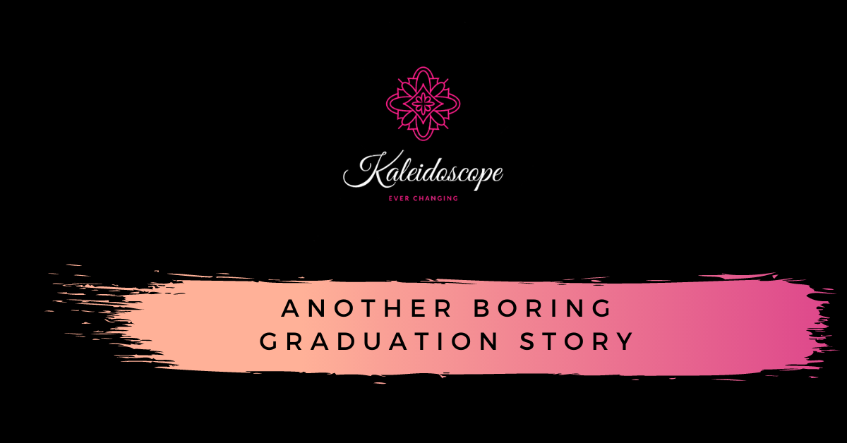 Another Boring Graduation Story
